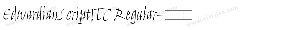 EdwardianScriptITC Regular字体转换 EdwardianScriptITC Regular字体转换